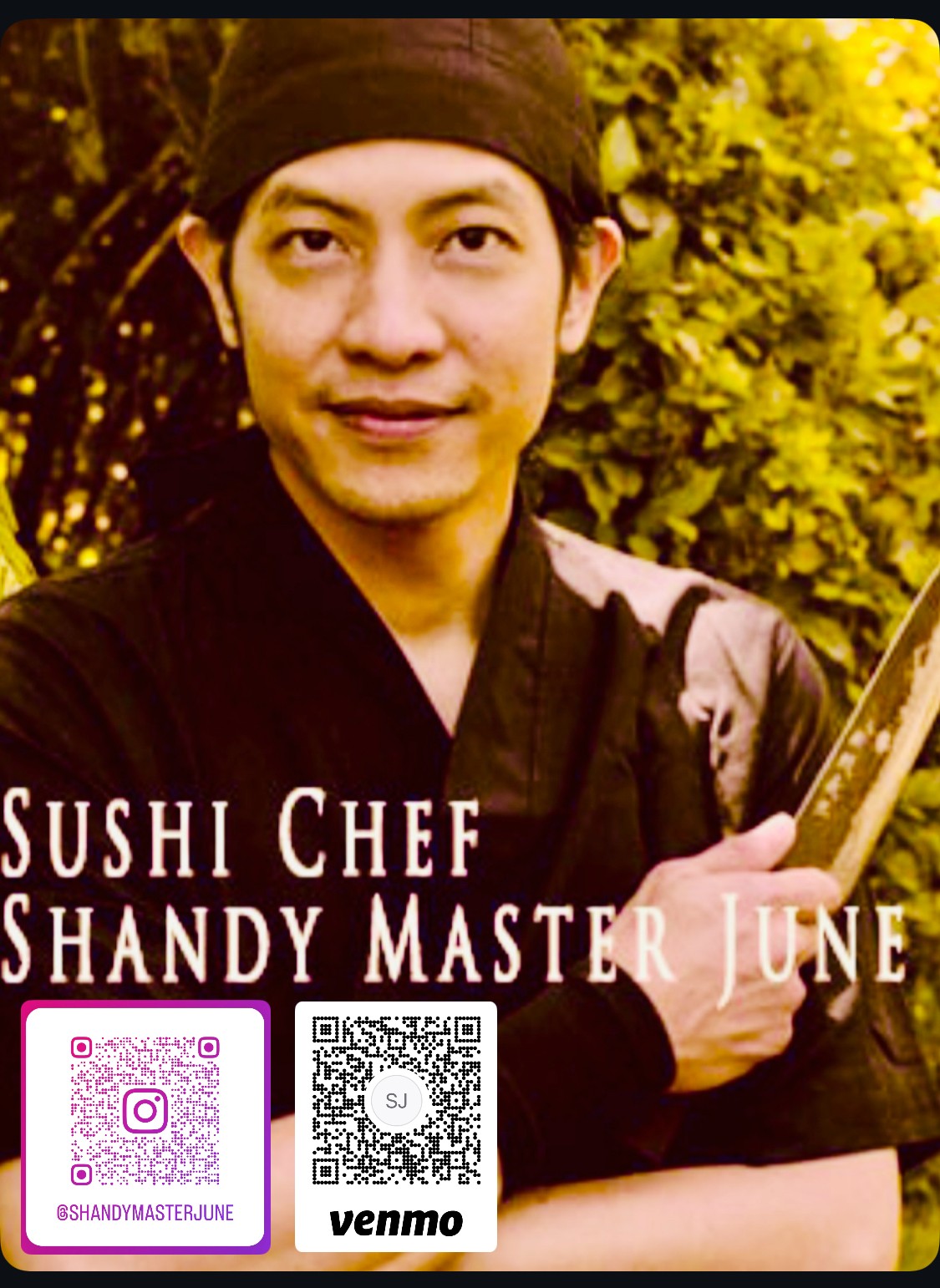 Person in black attire holding a knife, with yellow foliage background, promoting sushi chef and shandy master June, includes QR codes.